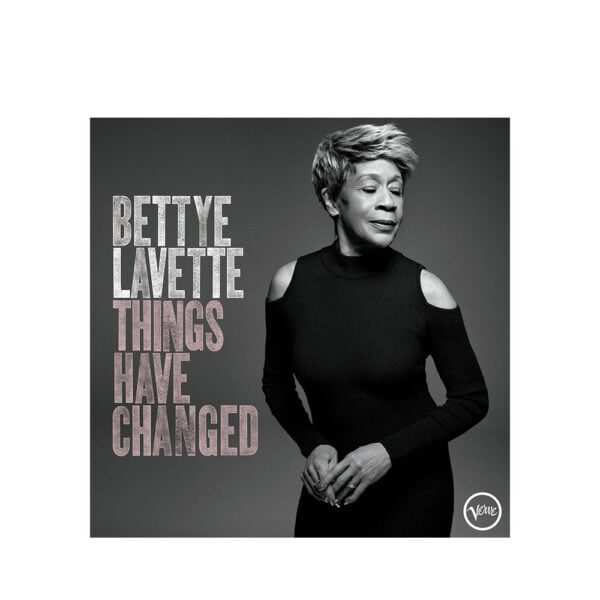 Bettye Lavette - Things Have Changed