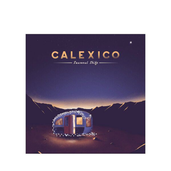 Calexico Seasonal Shift