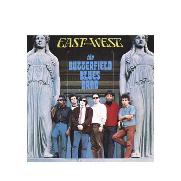 Butterfield Blues Band- East West