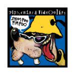 PIPS, CHIPS & VIDEOCLIPS - SHIMPOO PIMPOO (LP)