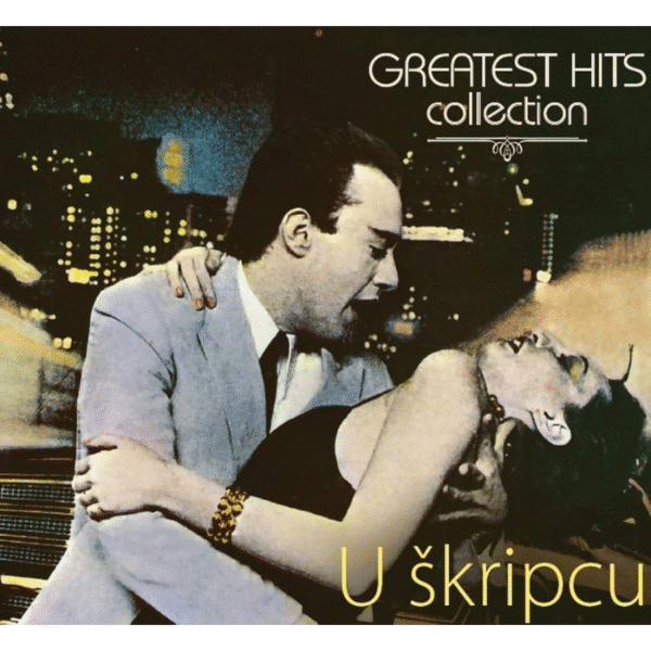 U Škripcu - Greatest Hits Collection