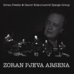 Zoran Predin & Damir Kukuruzović Django Group – Zoran pjeva Arsena (LP)