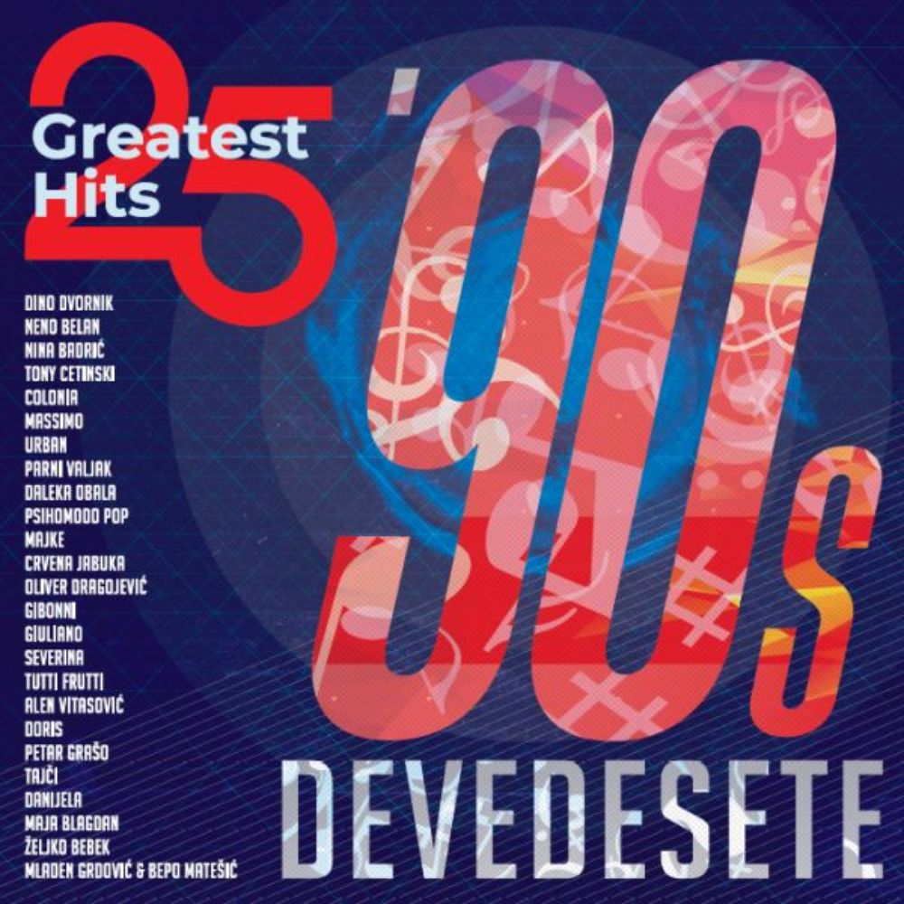 25 Greatest Hits – Devedesete '90s (2LP, Croatia Records)